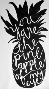 pineapple fo my eye