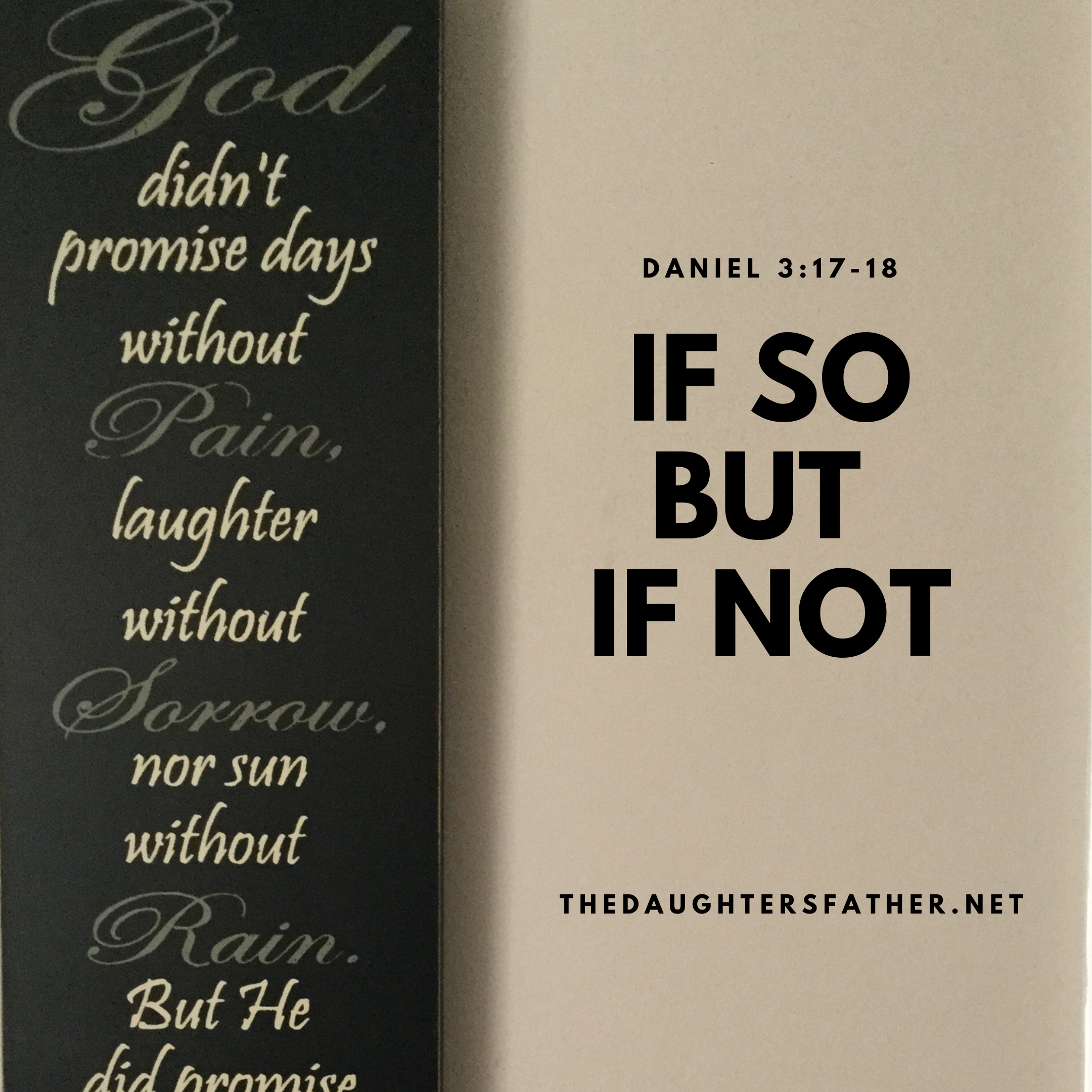 If So- But- If Not – thedaughtersFather